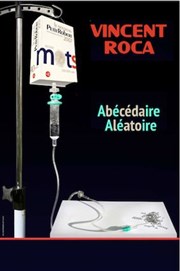 Vincent Roca dans L'Abécédaire Aléatoire Espace Gerson Affiche