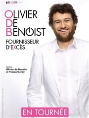 Olivier de Benoist dans Fournisseur d'excés Thtre Sbastopol Affiche