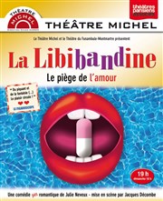 La Libibandine Thtre Michel Affiche