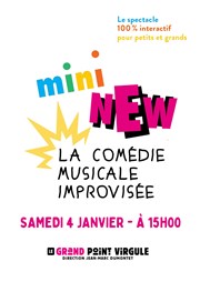 Mini NEW | La comédie musicale improvisée Le Grand Point Virgule - Salle Apostrophe Affiche