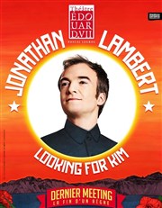 Jonathan Lambert dans Looking for Kim Thtre Edouard VII Affiche