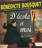 Bénédicte Bousquet dans D'école et moi Le Point Comdie Affiche