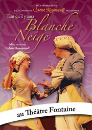 Tant qu'il y aura blanche neige Thtre Fontaine Affiche