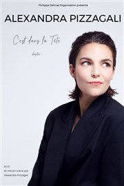 Alexandra Pizzagali dans C'est dans la tête La Petite Loge Thtre Affiche