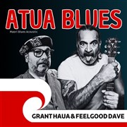 Grant Haua et FeelGood Dave : Atua Blues Luna Negra Affiche