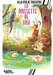 La poussette de Lola A La Folie Thtre - Petite Salle Affiche