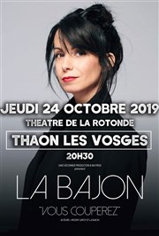 La Bajon dans Vous couperez La Rotonde Affiche