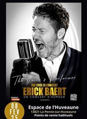 Erick Baert dans The Voice's Performer Espace de L'huveaune Affiche