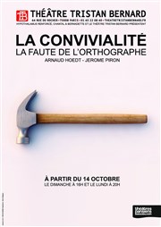 La convivialité, la faute de l'orthographe Thtre Tristan Bernard Affiche