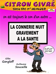 La connerie nuit gravement à la santé Le Citron Givr Affiche