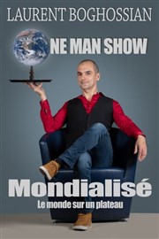 Laurent Boghossian dans "Mondialisé L'Archange Thtre Affiche