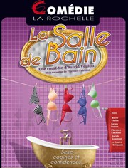 La salle de bain Comdie La Rochelle Affiche