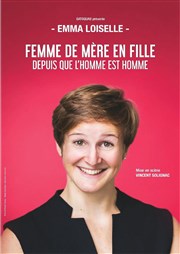 Emma Loiselle dans Femme de mère en fille depuis que l'homme est homme La Girafe Affiche