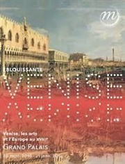 Visite guidée de l'exposition : Éblouissante Venise ! Venise, les arts et l'Europe au XVIIIè siècle | par Michel Lhéritier Galeries Nationales du Grand Palais Affiche