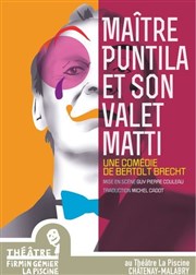 Maître Puntila et son valet Matti Thtre La Piscine Affiche