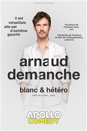 Arnaud Demanche dans Blanc & hetero Apollo Thtre - Salle Apollo 360 Affiche