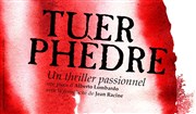 Tuer Phèdre Le Carr 30 Affiche