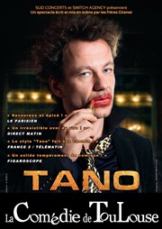 Tano dans One man show La Comdie de Toulouse Affiche