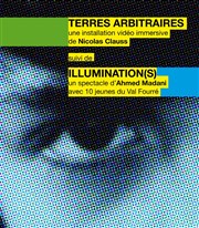 Face à leur Destin : Terres Arbitraires / Illumination(s) Thtre de l'Epe de Bois - Cartoucherie Affiche