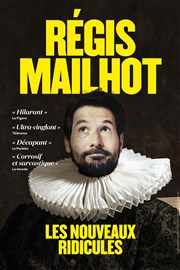 Régis Mailhot dans Les Nouveaux Ridicules Le Paris - salle 3 Affiche