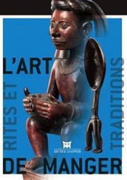 L'art de manger : Rites et traditions Muse Dapper Affiche