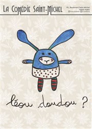 Léou Doudou ? La Comdie Saint Michel - petite salle Affiche