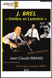 Jacques Brel, Ombre et Lumière Laurette Thtre Avignon - Grande salle Affiche