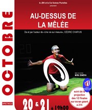 Cédric Chapuis dans Au dessus de la mêlée Le JBK au centre Kdance Affiche