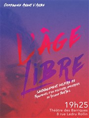 l'Âge Libre Thtre des Barriques Affiche