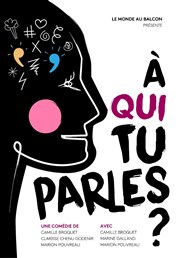 À qui tu parles ? Salle de l'Esprance Affiche