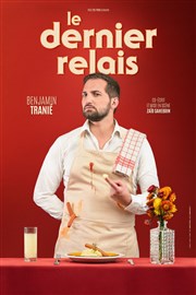 Benjamin Tranié dans Le dernier relais Opra Comdie - Salle Molire Affiche