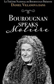 Daniel Villanova dans Bourougnan Speaks Molière Salle Lo Lagrange Affiche