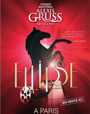 Cirque National Alexis Gruss | Ellipse Cirque Alexis Gruss Affiche