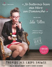 Julie Villers dans Je Buterais bien ma mère un Dimanche Thtre des Corps Saints - salle 1 Affiche