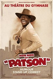 Patson dans mon nom est Patson Thtre du Gymnase Marie-Bell - Grande salle Affiche