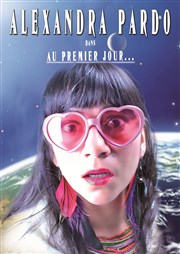 Alexandra Pardo dans Au Premier jour Thtre Clavel Affiche