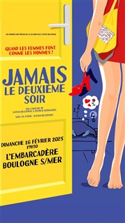 Jamais le deuxième soir L'Embarcadre Affiche