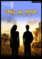 Seuls au monde Laurette Thtre Avignon - Petite salle Affiche