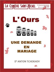 L'ours et la demande en mariage La Comdie Saint Michel - petite salle Affiche