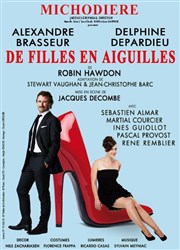 De Filles en Aiguilles | avec Alexandre Brasseur Thtre de La Michodire Affiche