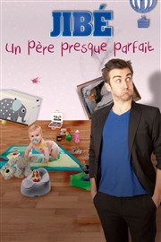 Jibé dans Un père presque parfait Espace Gerson Affiche