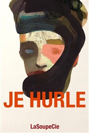 Je hurle Centre culturel Jacques Prvert Affiche