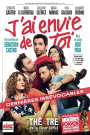 J'ai envie de toi | avec Sébastien Castro Thtre de la Tour Eiffel Affiche