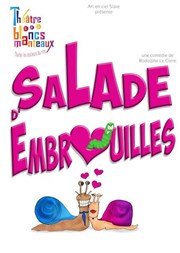 Salade d'embrouilles Caf-Thatre L'Atelier des Artistes Affiche