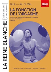 La fonction de l'orgasme La Reine Blanche Affiche