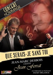 Que serais-je sans toi | Hommage à Jean Ferrat Thtre Darius Milhaud Affiche