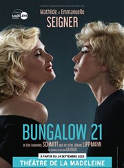 Bungalow 21 | avec les soeurs Seigner Thtre de la Madeleine Affiche