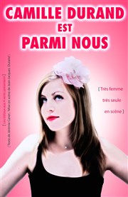 Camille Durand dans Camille Durand est parmi nous Boui Boui Caf-thatre Affiche