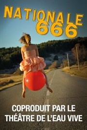 Nationale 666 Thtre de l'Eau Vive Affiche