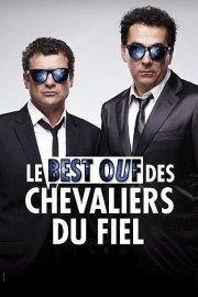 Les Chevaliers du Fiel dans Le Best ouf des Chevaliers du fiel La Comdie de Toulouse Affiche